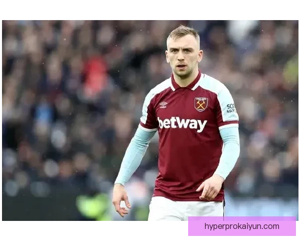 英超西汉姆续约鲍文