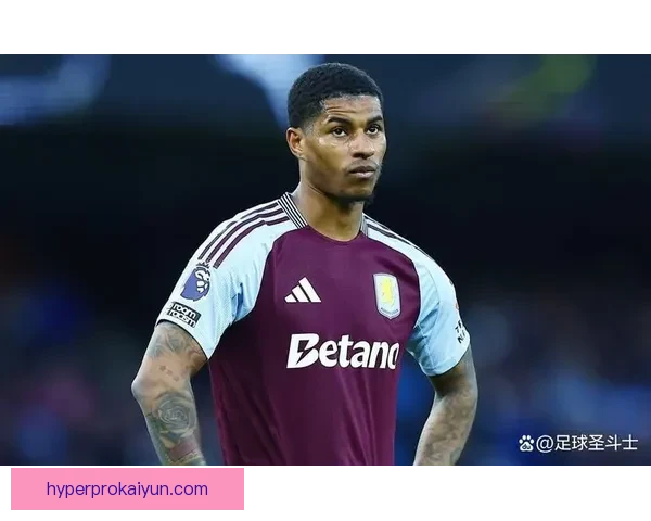 拉什福德国家队前景持续被看好，状态回暖备受期待